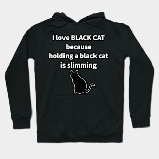 I LOVE BLACK CAT Hoodie